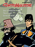 Corto Maltese 8: (farbig) Das Goldene Haus von Samarkand Neuauflage)