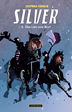 Silver 3: Das Lied vom Blut