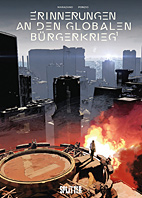 Erinnerungen an den globalen Buergerkrieg 1: Nach dem Menschen...
