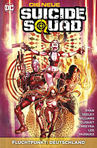Die neue Suicide Squad Paperback 4: Fluchtpunkt: Deutschland