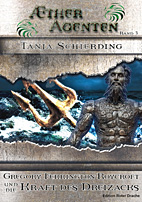AEtheragenten 3: Gregory Ferrington-Roycroft und die Kraft des Dreizacks
