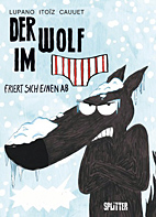 Der Wolf im Slip 2: Der Wolf friert sich einen ab