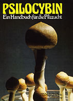 Psilocybin - Ein Handbuch fuer die Pilzzucht
