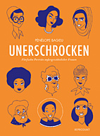 Unerschrocken 2 - Fuenfzehn Portraits aussergewoehnlicher Frauen