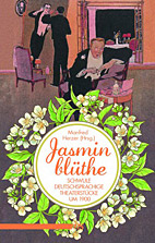 Jasminbluethe - Schwule deutschsprachige Theaterstuecke um 1900