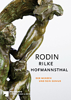 Rodin - Rilke - Hofmannsthal - Der Mensch und sein Genius