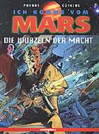 Ich komme vom Mars 4: Die Wurzeln der Macht