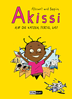 Akissi: Auf die Katzen, fertig, los (Akissi 01)