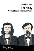 Factually - Pet Shop Boys in Theorie und Praxis