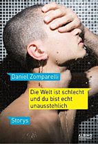 Die Welt ist schlecht und du bist unausstehlich