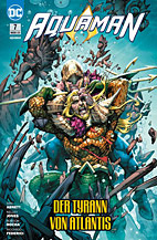 Aquaman (Rebirth) Sammelband 07: Der Tyrann von Atlantis
