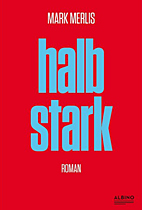 Halbstark (halb stark)