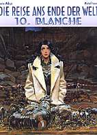 Reise ans Ende der Welt 10: Blanche