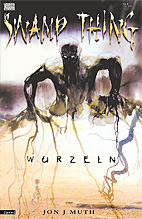 Swamp Thing: Wurzeln