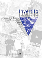 Invertito 20. Jahrgang 2018 - Jahrbuch fuer die Geschichte der Homosexualitaeten