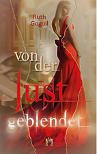 Von der Lust geblendet