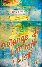 Solange Du bei mir bist