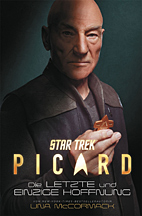 Star Trek - Picard 1: (Hardcover) Die letzte und einzige Hoffnung