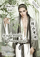 In tiefen Waeldern Traeumen lauschen 1 (Deluxe-Ausgabe Deutsch-Chinesisch) - Die Geschichte von der Prinzessin und dem stummen Juengling