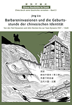 Chinas Geschichte im Comic 03: China durch seine Geschichte verstehen: Barbareninvasionen und die Geburtsstunde der chinesischen Identität - Von den fünf Dynastien und zehn Königreichen bis zur Yuan-Dynastie (907 – 1368