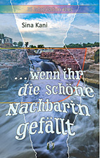 Wenn ihr die schoene Nachbarin gefaellt