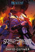 Descent - Die Reise ins Dunkel 2: Der Schild des Daqan (Roman)