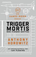 James Bond - Trigger Mortis - Der Finger Gottes (Neuauflage)