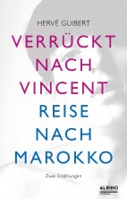 Verrueckt nach Vincent & Reise nach Marokko (Neuauflage)