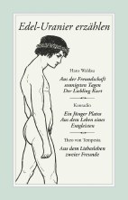 Edel-Uranier erzaehlen - Aus der Freundschaft / Ein Juenger Platos / Aus dem Liebesleben zweier Freunde (Edel Uranier)