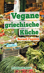 Vegane griechische Kueche - 65 authentische Rezepte