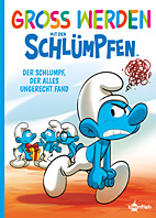 Gross werden mit den Schluempfen 5: Der Schlumpf, der alles ungerecht fand