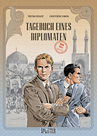 Tagebuch eines Diplomaten 1: Iran 1953
