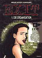 Exit 1: Die Organisation