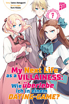 My Next LIfe as a Villainess 7 - Wie ueberlebe ich in einem Dating-Game  (Bakarina)