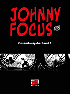 Johnny Focus Gesamtausgabe 1 (von 4)