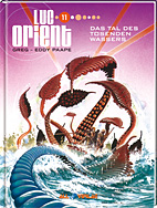 Luc Orient 11: Das Tal der tosenden Wasser