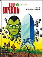 Luc Orient 12: Das Kristalltor