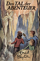 Das Tal der Abenteuer (Die Abenteuer-Reihe 3 / Abenteuer Reihe)