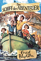 Das Schiff der Abenteuer (Die Abenteuer-Reihe 6 / Abenteuer Reihe)