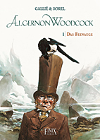 Algernon Woodcock Gesamtausgabe 1: Das Feenauge