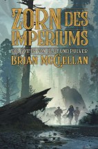 Die Goetter von Blut und Pulver 2: Zorn des Imperiums (Roman)