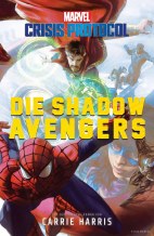 Marvel - Crisis Protocol: Die Shadow Avengers (Roman)