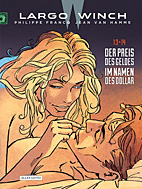 Largo Winch Doppelband 7:  Der Preis des Geldes / Im Namen des Geldes (Band 13 & 14)