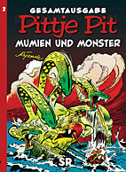 Pittje Pit Gesamtausgabe 2: Mumien und Monster