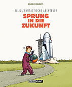 Julius fantastische Abenteuer 1: Sprung in die Zukunft (Pauls fantastische Abenteuer)