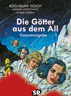 Die Goetter aus dem All Gesamtausgabe 1