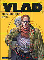 Vlad 1:  Mein Bruder Igor