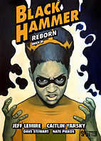 Black Hammer 7: Reborn Teil. 3 (Splitter Books)