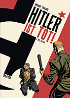 Hitler ist tot 3: Akte Mythos
