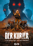 Der Kurier 3: Jene Dunkelheit, die uns verbindet